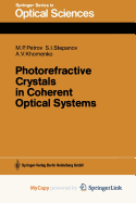 Photorefractive Crystals in Coherent Optical Systems