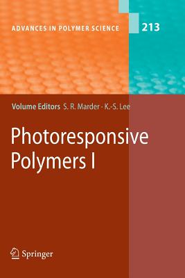 Photoresponsive Polymers I - Marder, Seth (Editor), and Neher, Dieter (Editor)