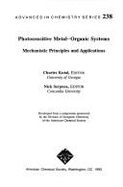 Photosensitive Metal-Organic Systems: Mechanistic Principles and Applications