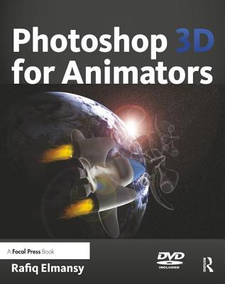Photoshop 3D for Animators - Elmansy, Rafiq