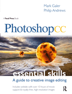Photoshop CC: Essential Skills: A guide to creative image editing