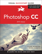 Photoshop CC: Visual QuickStart Guide (2015 Release)