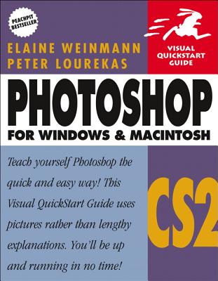 Photoshop Cs2 for Windows and Macintosh: Visual QuickStart Guide - Weinmann, Elaine, Pro, and Lourekas, Peter