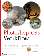 Photoshop Cs3 Workflow: The Digital Photographer's Guide