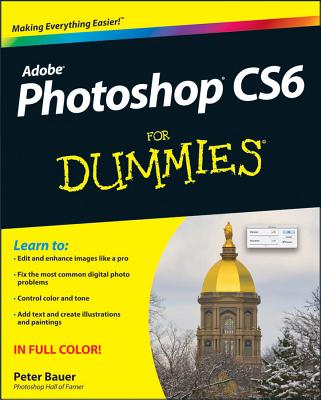 Photoshop CS6 for Dummies - Bauer, Peter, Professor