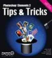 Photoshop Elements 2 Tips & Tricks