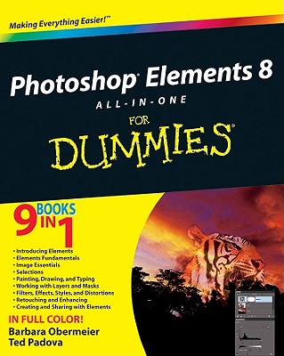 Photoshop Elements 8 All-In-One for Dummies - Obermeier, Barbara, and Padova, Ted
