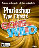 Photoshop Type Effects Gone Wild - Ward, Al