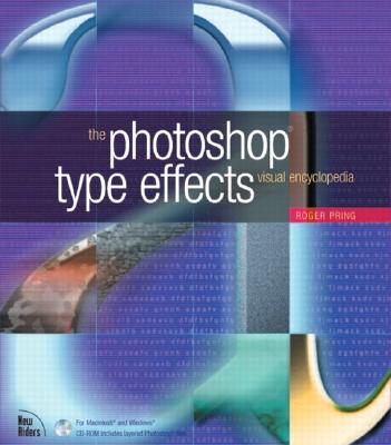 Photoshop Type Effects Visual Encyclopedia - Pring, Roger