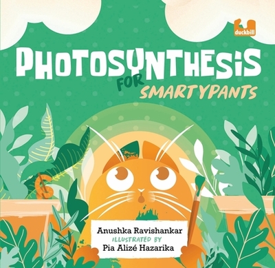 Photosynthesis for Smartypants - Ravishankar, Anushka