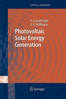 Photovoltaic Solar Energy Generation - Goetzberger, Adolf, and Hoffmann, Volker Uwe