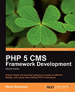 PHP 5 CMS Framework Development - 2nd Edition