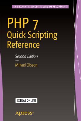 PHP 7 Quick Scripting Reference - Olsson, Mikael