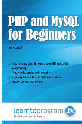PHP and MySQL for Beginners - Lassoff, Mark A