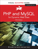 PHP and MySQL for Dynamic Web Sites: Visual Quickpro Guide