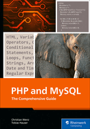PHP and MySQL: The Comprehensive Guide