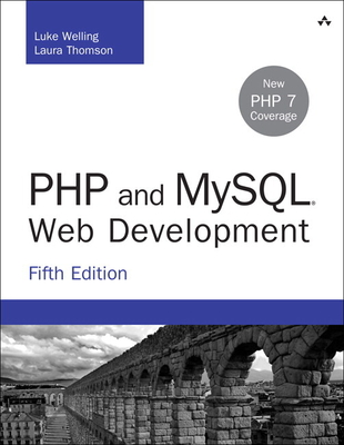 PHP and MySQL Web Development - Welling, Luke, and Thomson, Laura
