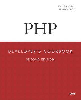 PHP Developer's Cookbook - Hughes, Sterling, and Zmievski, Andrei
