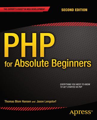 PHP for Absolute Beginners - Lengstorf, Jason, and Blom Hansen, Thomas