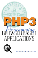 PHP3: Programming Browser-Based Applications with PHP
