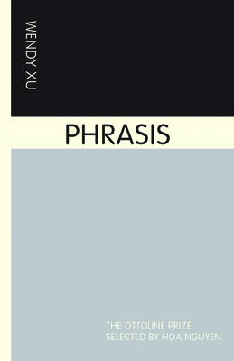 Phrasis - Xu, Wendy