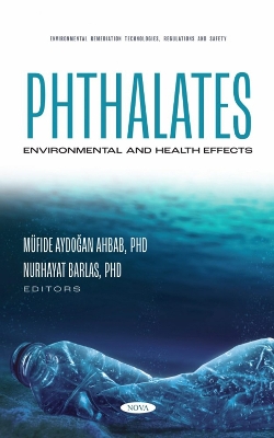 Phthalates: Environmental and Health Effects - Ahbab, M�fide Aydogan (Editor)