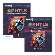 Phtls: Prehospital Trauma Life Support (Print) with Course Manual (Print)