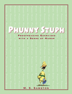 Phunny Stuph: Proofreading Exercises with a Sense of Humor (Grades 7-12)