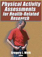 Physical Activity Assessments for Health-Related Research