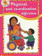 Physical and Co-ordination Difficulties