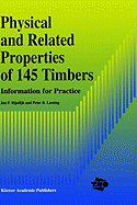 Physical and Related Properties of 145 Timbers: Information for Practice