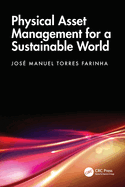 Physical Asset Management for a Sustainable World