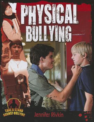 Physical Bullying - Rivkin, Jennifer
