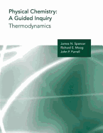 Physical Chemistry: A Guided Inquiry: Thermodynamics
