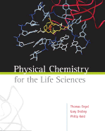 Physical Chemistry for the Life Sciences