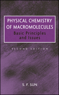 Physical Chemistry of Macromolecules: Basic Principles and Issues