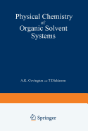 Physical Chemistry of Organic Solvent Systems