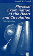 Physical Examination of the Heart and Circulation