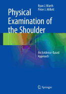 Physical Examination of the Shoulder: An Evidence-Based Approach
