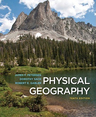 Physical Geography - Petersen, James F, and Sack, Dorothy, and Gabler, Robert E