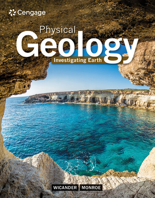 Physical Geology: Investigating Earth - Wicander, Reed, and Monroe, James