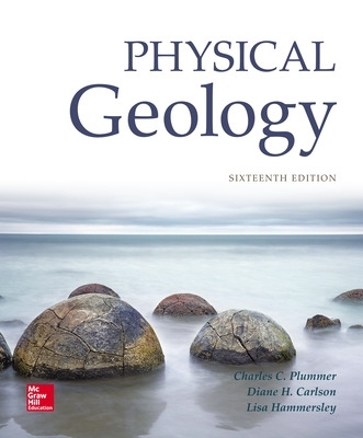 Physical Geology - Plummer, Charles C, and Carlson, Diane H, and Hammersley, Lisa, Professor