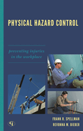 Physical Hazard Control: Preventing Injuries in the Workplace