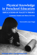 Physical Knowledge in Preschool Education: Implications of Piaget's Theory