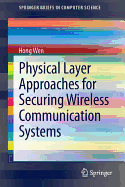 Physical Layer Approaches for Securing Wireless Communication Systems