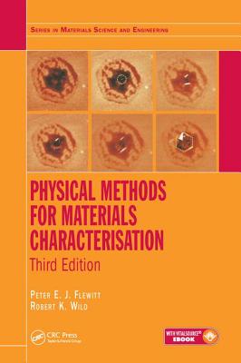 Physical Methods for Materials Characterisation - Flewitt, Peter E. J., and Wild, Robert K.