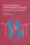 Physical Methods in Bioinorganic Chemistry: Spectroscopy and Magnetism