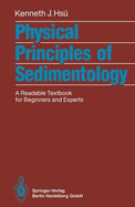 Physical Principles of Sedimentology: A Readable Textbook for Beginners and Experts