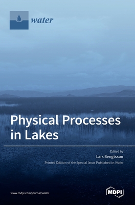 Physical Processes in Lakes - Bengtsson, Lars (Guest editor)