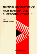 Physical Properties of High Temperature Superconductors II